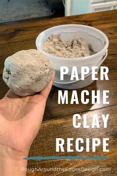 Paper Mache Clay Recipe Paper Mache Recipe Paper Mache Clay Making