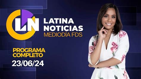Latina En Vivo Edici N Mediod A Domingo De Junio De Youtube