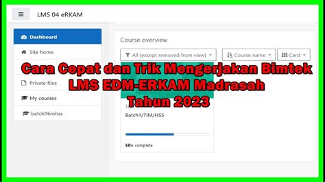 Cara Cepat Dan Trik Mengerjakan Bimtek LMS EDM ERKAM Madrasah Tahun