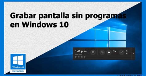 Como Grabar La Pantalla En Windows Sin Programas En Windows Images