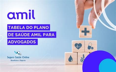 Tabela Do Plano De Sa De Amil Para Advogados Inscritos Na Caasp