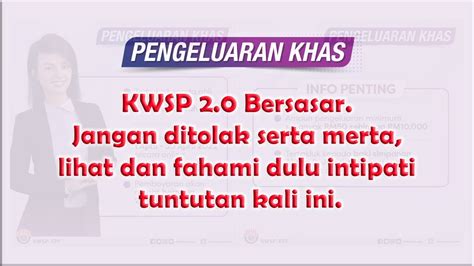 KWSP 2 0 Bersasar Jangan Ditolak Serta Merta Lihat Dan Fahami Dulu