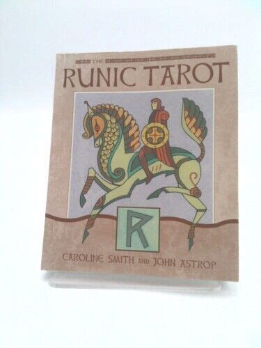 The Runic Tarot 1st Thus By Smith Caroline Astrop John