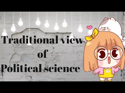 Traditional View Of Political Science Traditional View Of Political