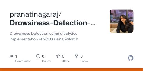 GitHub Pranatinagaraj Drowsiness Detection Using YOLO Drowsiness