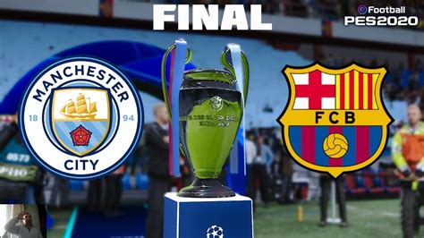 PES 2020 Manchester City Vs Barcelona UEFA Champions League Final