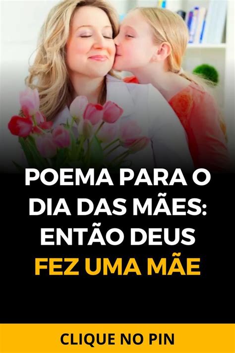 Poemas Dia Das Maes Evangelicos - Poema para o Dia das Mães: Então Deus fez uma Mãe | Poemas para o dia ...