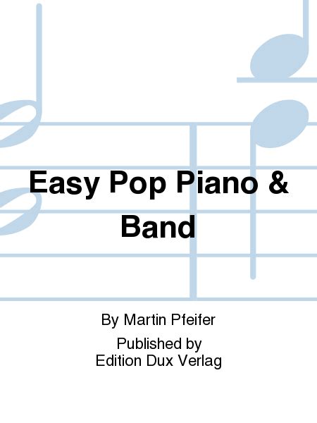 Easy Pop Piano & Band - Piano Solo - Sheet Music | Sheet Music Plus