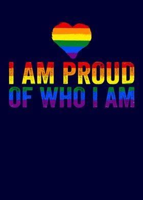 Gay Pride I Am Proud Poster Picture Metal Print Paint By Mzumo Displate Lgbtq Quotes