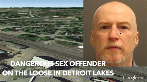 Breaking News Dangerous Sex Offender On The Loose In Detroit Lakes