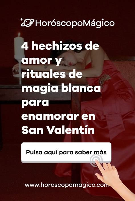 4 Hechizos De Amor Y Rituales De Magia Blanca Para Enamorar En San