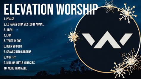 E L E V A T I O N W O R S H I P Best Christian Worship Songs Top