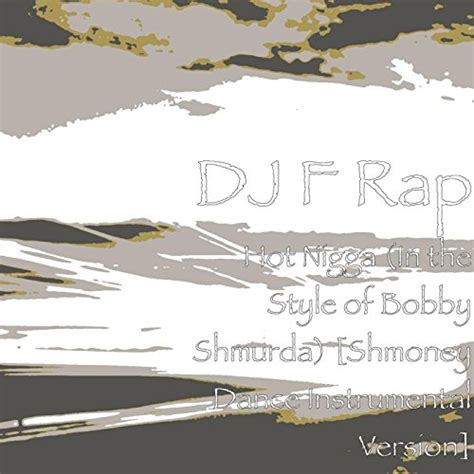 Amazon Hot Nigga In The Style Of Bobby Shmurda Shmoney Dance Instrumental Version DJ F