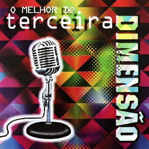 Terceira Dimensão álbuns músicas playlists Ouvir no Deezer