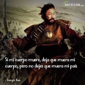 Frase De Gengis Khan - 40 Frases de Gengis Kan | Las enigmáticas frases del Gran Conquistador