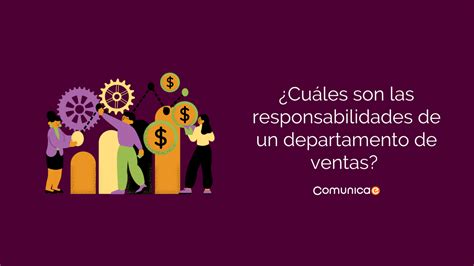 Cuáles son las responsabilidades de un departamento de Ventas Blog de