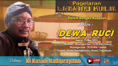 Dalang Ki Kasidi Hadi Prayitno Lakon Dewa Ruci YouTube