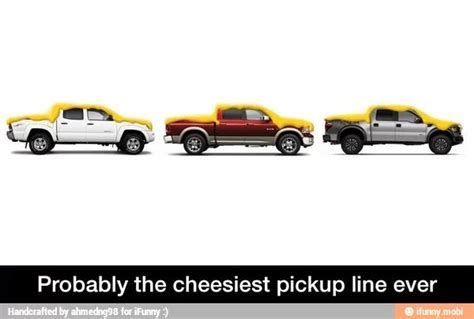 This Is Probably The Cheesiest Pickup Line Ever Pick Up Lines Cheesy