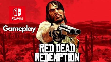 Red Dead Redemption Switch V1 Gameplay Youtube