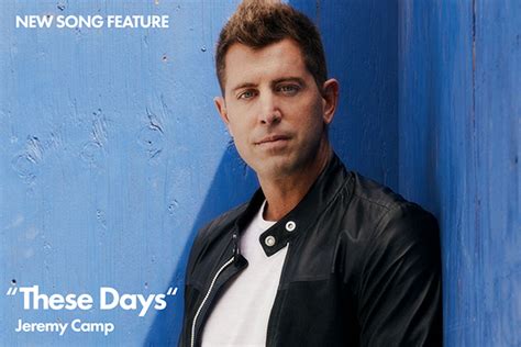 Jeremy Camp Positive Encouraging K Love