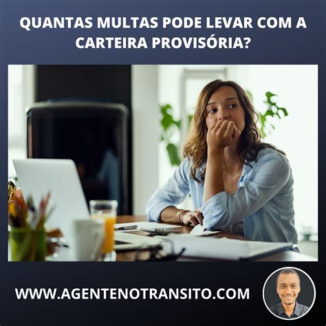 Quantas Multas Perde A Carteira Provisória - O que acontece se levar multa na CNH provisória?