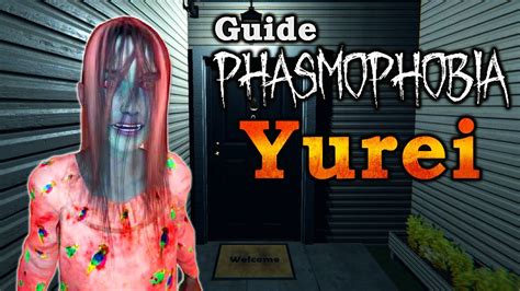 Le Nouveau Guide Du Yurei Phasmophobia 2023 Tuto Fr Youtube