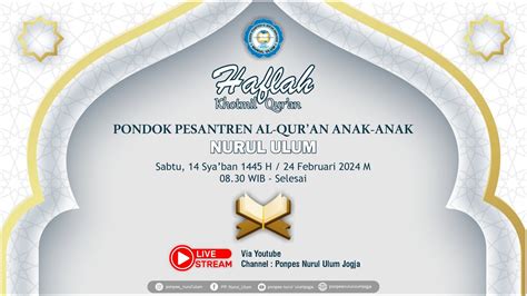 Live Haflah Khotmil Qur An Pp Al Qur An Anak Anak Nurul Ulum