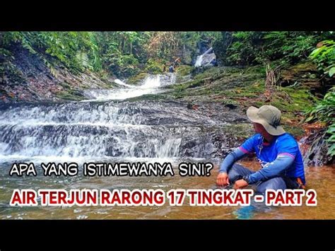 Air Terjun Rarong Tingkat Rarong Waterfall Masakan Rimba Dan