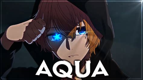 Oshi No Ko Aqua Get Out Of My Way Edit AMV YouTube