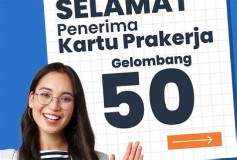 Ciri Ciri Peserta Lolos Kartu Prakerja Gelombang 50 Dapat Rp 4 2 Juta