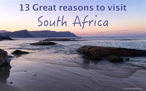 13 Great Reasons Why You Should Visit South Africa The Travelling Chilli