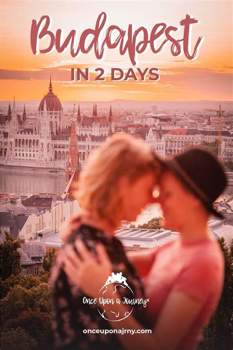 2 Days In Budapest The Ultimate Budapest Itinerary