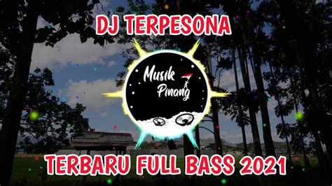 DJ TERPESONA AKU TERPESONA MENATAP MENATAP WAJAHMU YANG MANIS FULL BASS