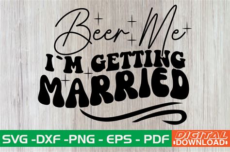 Beer Me Im Getting Married Retro Svg Graphic By Monidesignhat