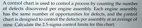 Solved A Control Chart Is Used To Control A Process By Counting The Number Of Defects Discovered