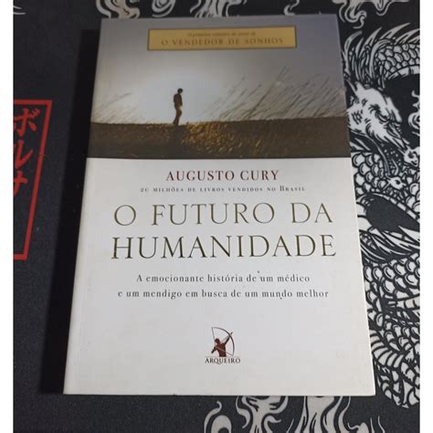 Livro O Futuro Da Humanidade Augusto Cury Shopee Brasil