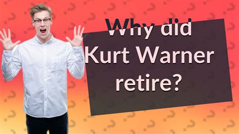 Why Did Kurt Warner Retire YouTube