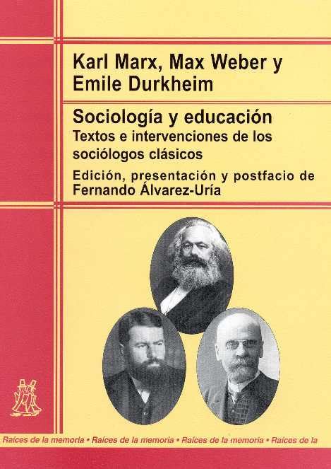 Libris Liberi Karl Marx Max Weber y Émile Durkheim Sociología y