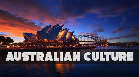 Australian Culture: Exploring Tradition and Diversity - Civilisable