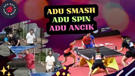 PINGPONG SENGIT Adu Smash Adu Spin Adu Ancik YouTube