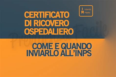 Come E Quando Inviare Il Certificato Di Ricovero All INPS Previdenza