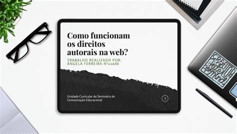 Como Funcionam Os Direitos Autorais Na Web