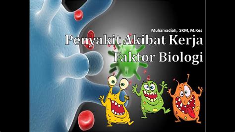 Penyakit Akibat Kerja Faktor Biologi Youtube