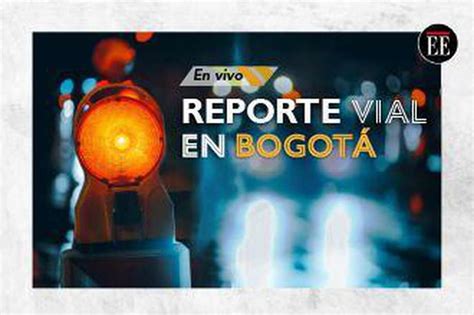 Movilidad Hoy Martes 26 De Septiembre Así Está El Tráfico En Las Vías