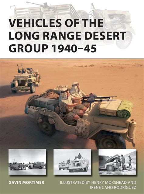 Vehicles Of The Long Range Desert Group 194045 By Gavin Mortimer