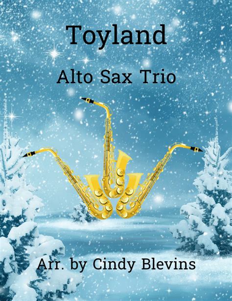 Toyland Alto Sax Trio By Victor Herbert Woodwind Trio Digital