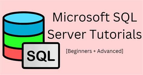 Microsoft SQL Server Tutorials Beginners Advanced DatabaseFAQs