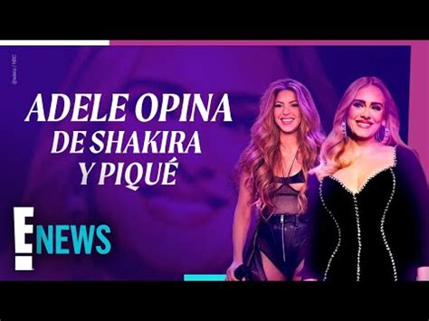 Adele Se Muestra Solidaria Con Shakira Y Seguidores De La