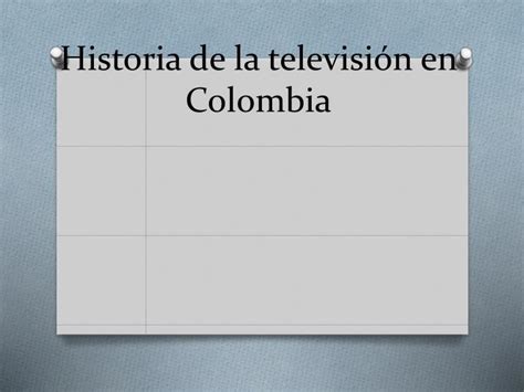 Ppt Historia De La Televisi N En Colombia Powerpoint Presentation