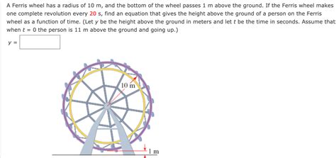 Solved A Ferris Wheel Has A Radius Of M And The Bottom Chegg